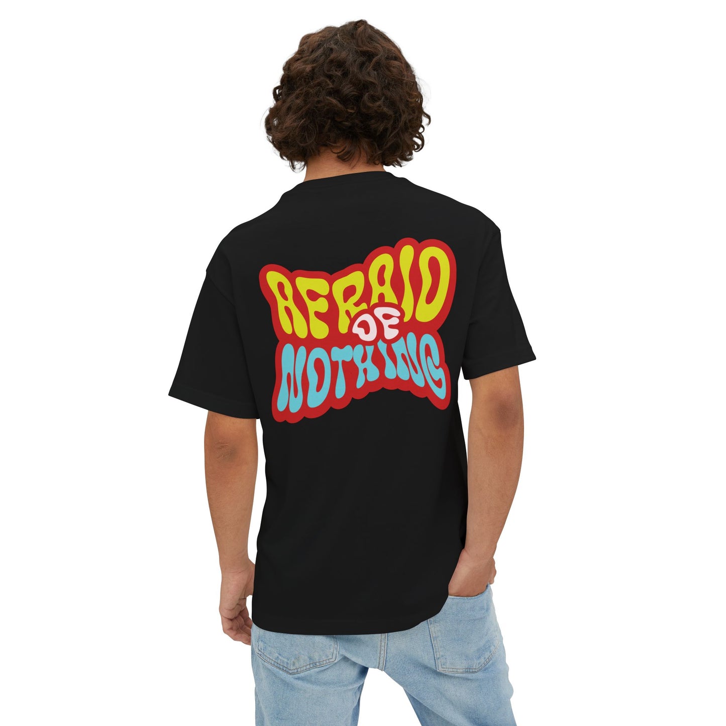Afraid of Nothing - Unisex Oversized Boxy Tee